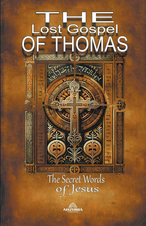 Könyv The Lost Gospel of Thomas -The Secret Words of Jesus 
