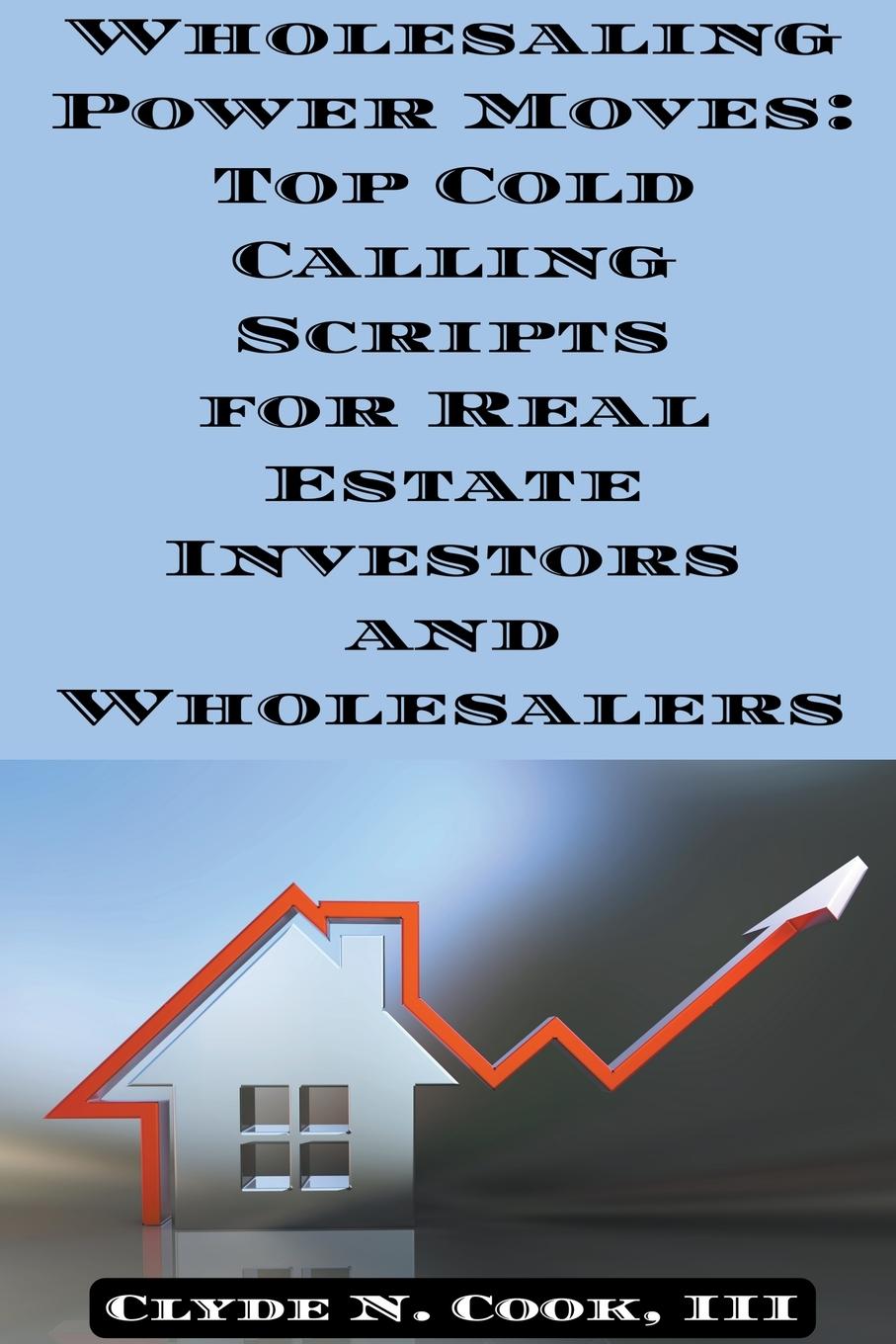 Knjiga Wholesaling Power Moves Clyde N. III Cook