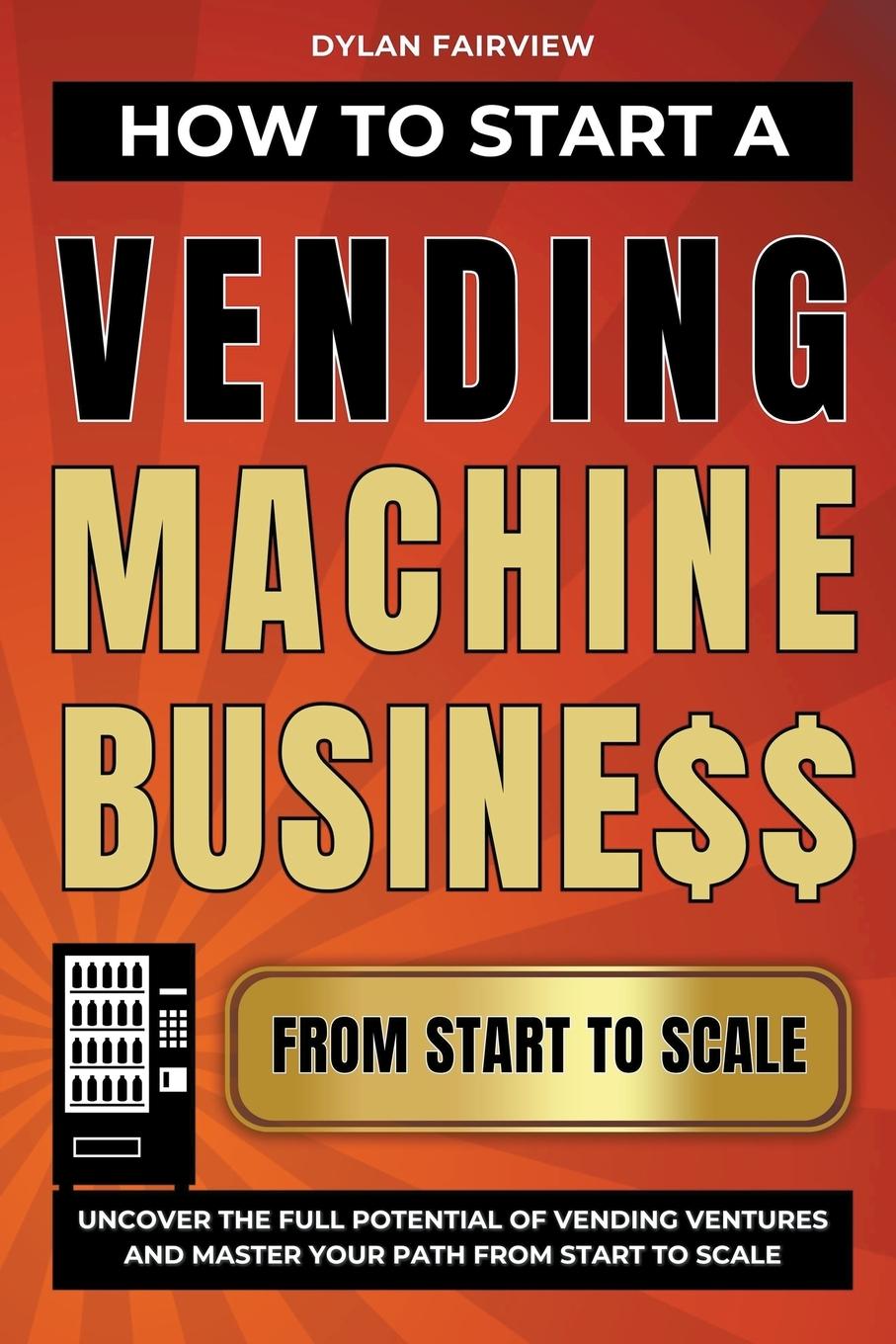 Książka How to Start a Vending Machine Business 