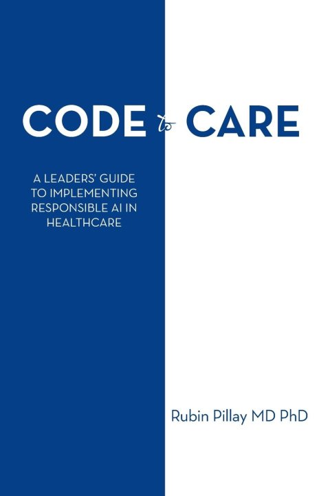 Knjiga Code to Care Rubin Pillay MD PhD