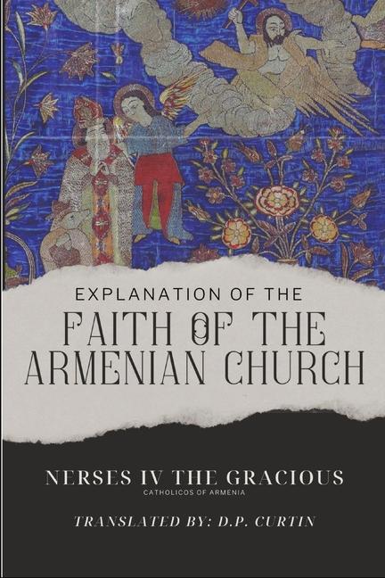 Kniha Explanation of the Faith of the Armenian Church D P Curtin