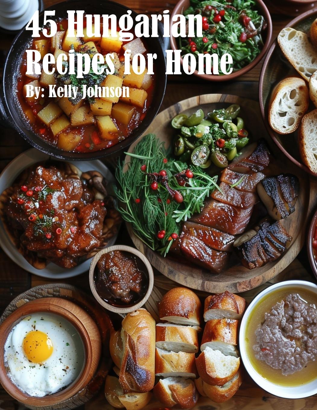 Kniha 45 Hungarian Recipes for Home 