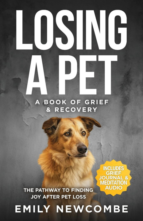 Carte Losing A Pet - A Book of Grief & Recovery 