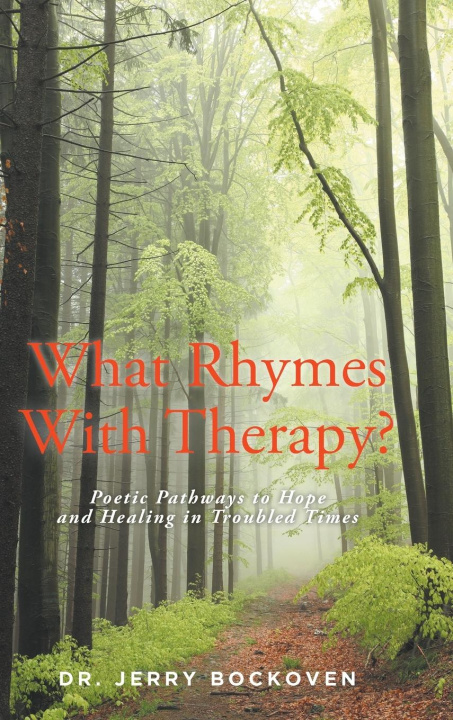 Buch What Rhymes With Therapy? Dr. Jerry Bockoven
