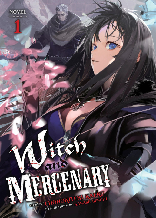 Carte Witch and Mercenary (Light Novel) Vol. 1 Kanase Benchi