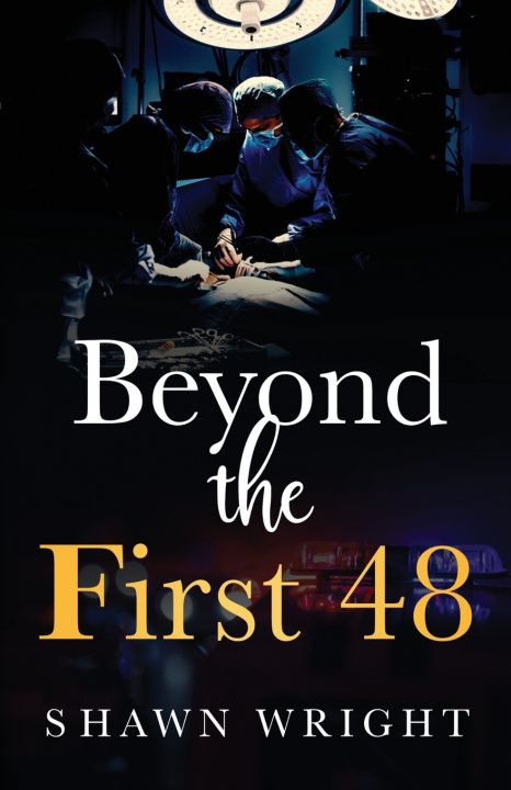 Book Beyond the First 48 Shawn Wright