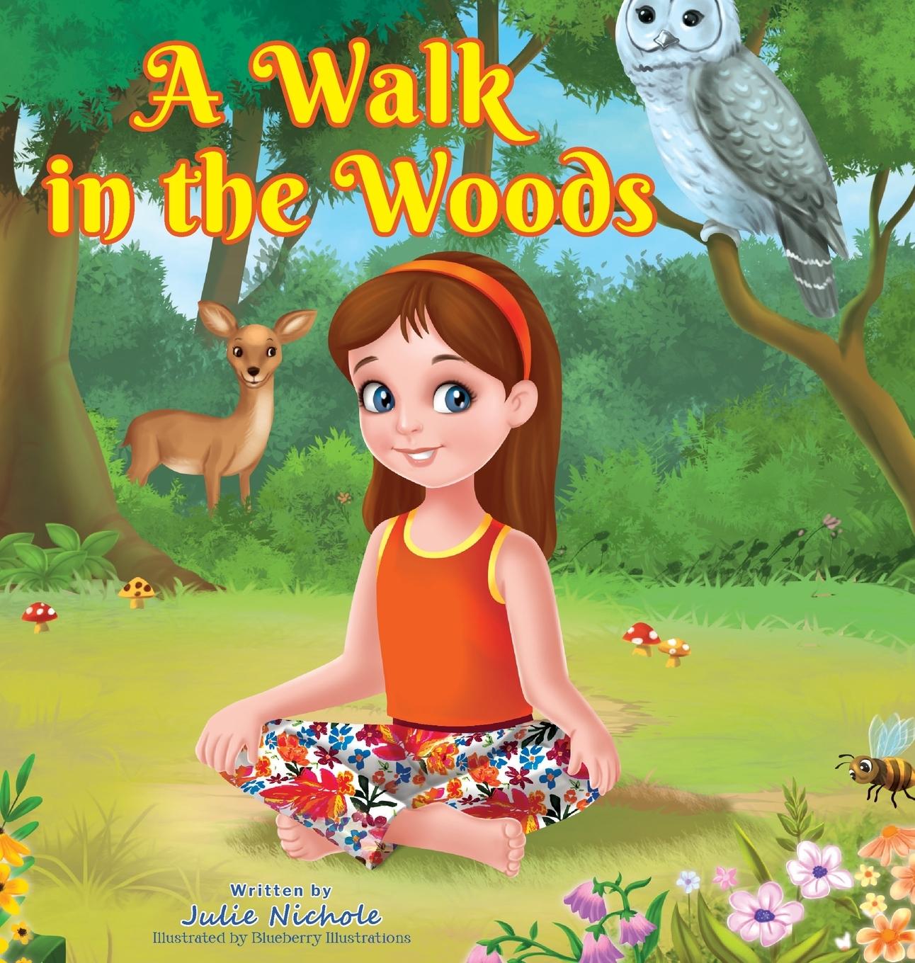 Kniha A Walk in the Woods Julie Nichole