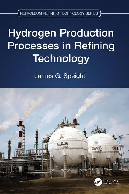 Buch Hydrogen Production Processes in Refining Technology Speight