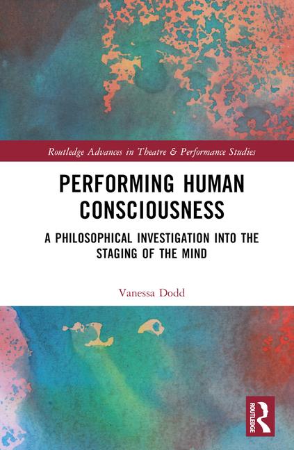 Buch Performing Human Consciousness Vanessa Dodd