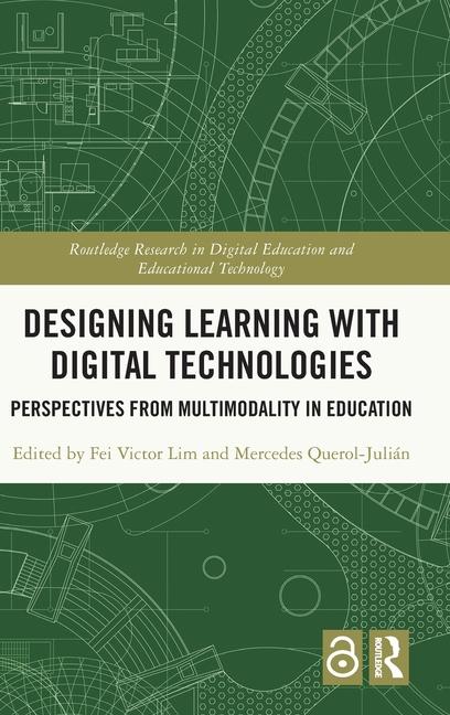 Knjiga Designing Learning with Digital Technologies Fei Victor Lim