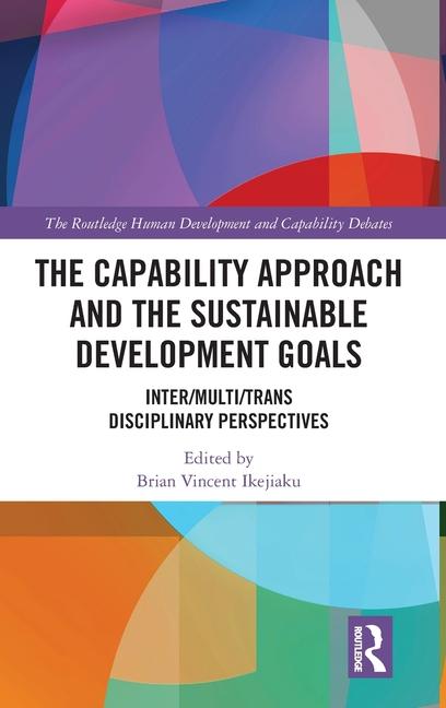 Knjiga Capability Approach and the Sustainable Development Goals Brian Vincent Ikejiaku