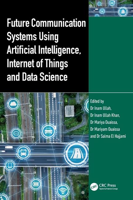 Kniha Future Communication Systems Using Artificial Intelligence, Internet of Things and Data Science Inam Ullah