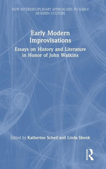 Buch Early Modern Improvisations Katherine Scheil