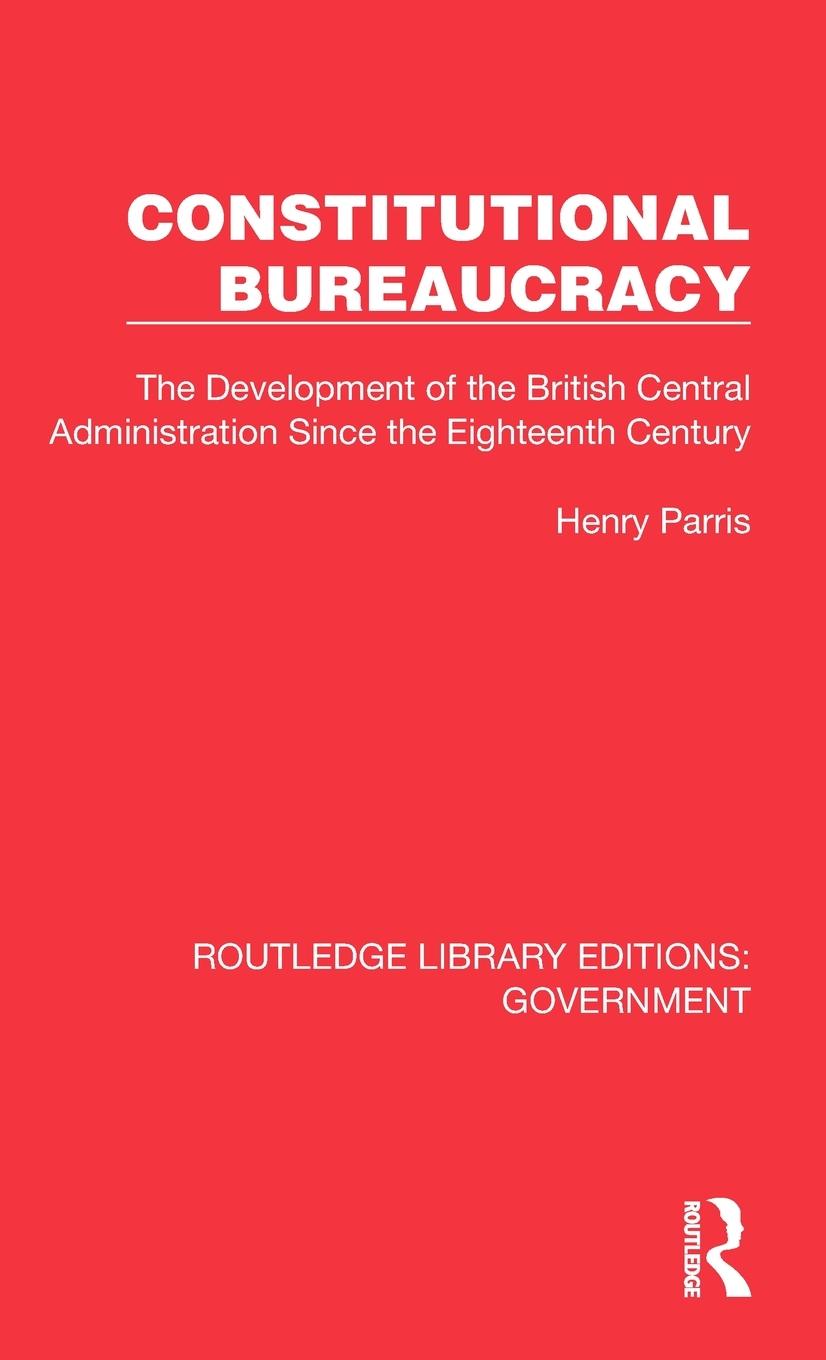 Knjiga Constitutional Bureaucracy Henry Parris