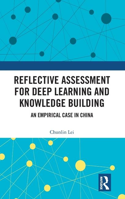 Buch Reflective Assessment for Deep Learning and Knowledge Building Chunlin Lei