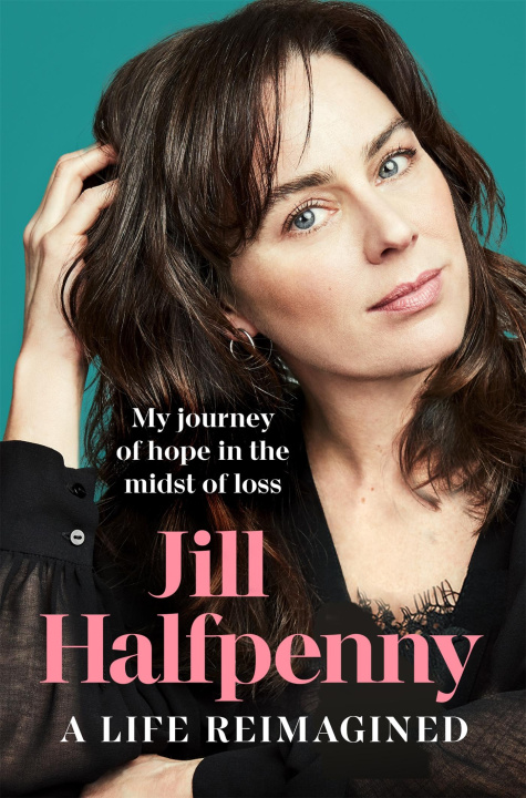 Libro Life Reimagined Jill Halfpenny