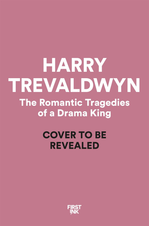 Kniha Romantic Tragedies of a Drama King Harry Trevaldwyn