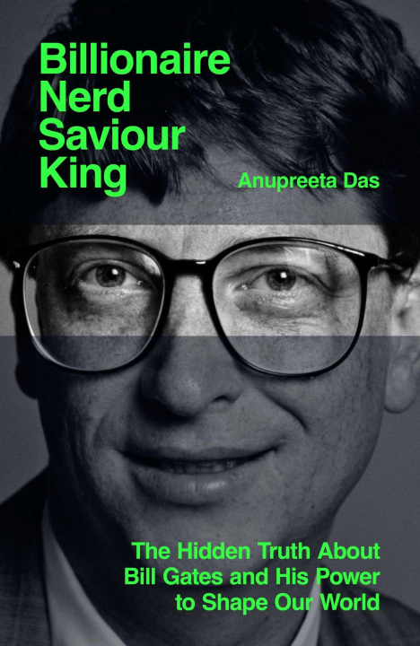 Knjiga Billionaire, Nerd, Saviour, King Anupreeta Das