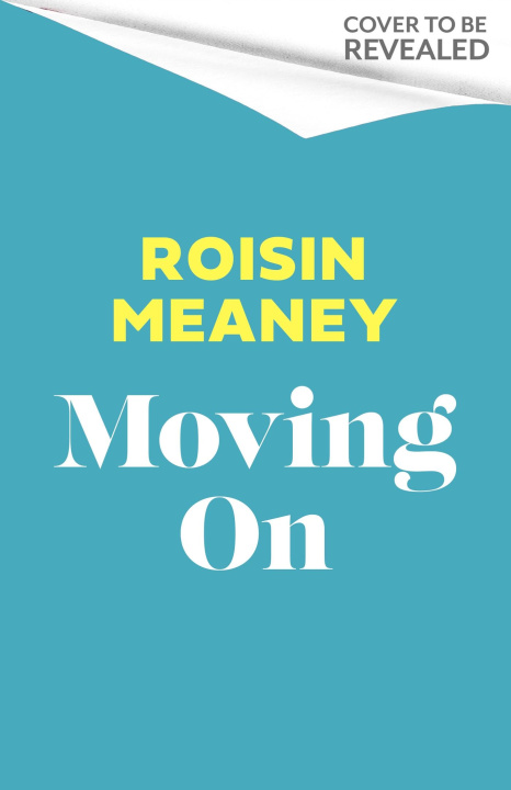 Knjiga Moving On Roisin Meaney