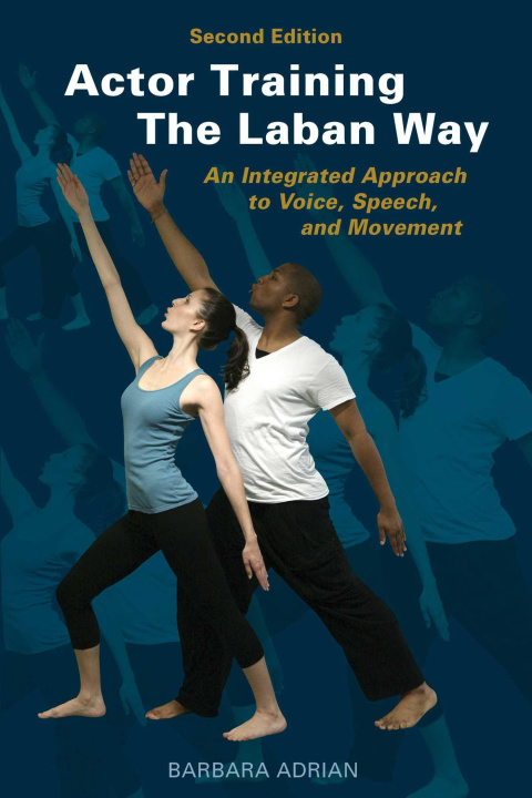 Kniha Actor Training the Laban Way (Second Edition) Barbara Adrian