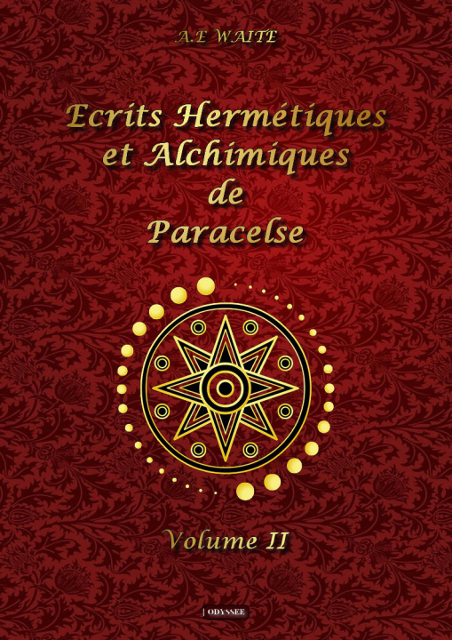 Kniha Ecrits hermétiques et alchimiques de Paracelse II Waite