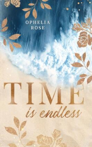 Book Time is endless Ophelia Rose