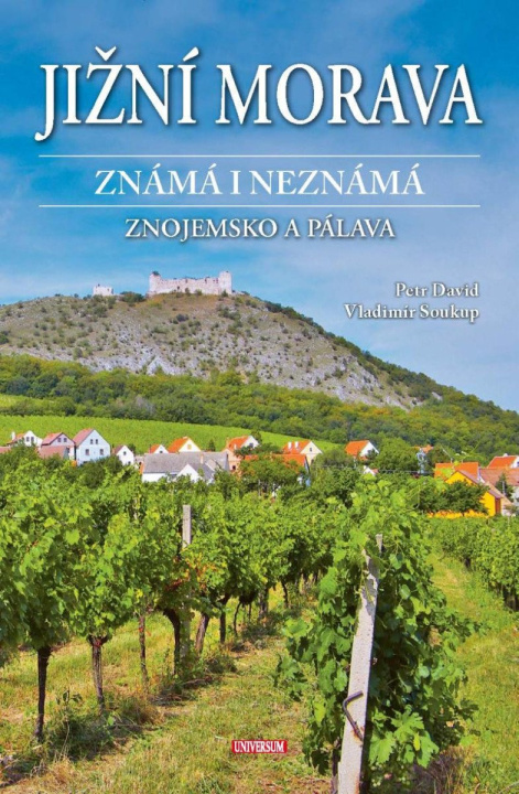 Book Jižní Morava známá i neznámá: Znojemsko a Pálava Vladimír Soukup