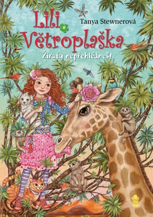 Kniha Lili Větroplaška: Žirafy nepřehlédneš! Tanya Stewnerová