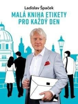 Книга Malá kniha etikety pro každý den Ladislav Špaček