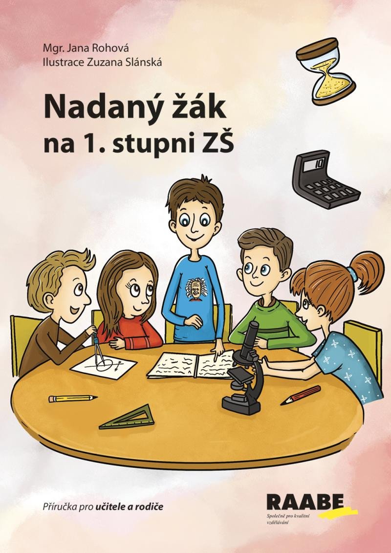 Kniha Nadaný žák na 1. stupni ZŠf - Příručka pro učitele a rodiče Jana Rohová