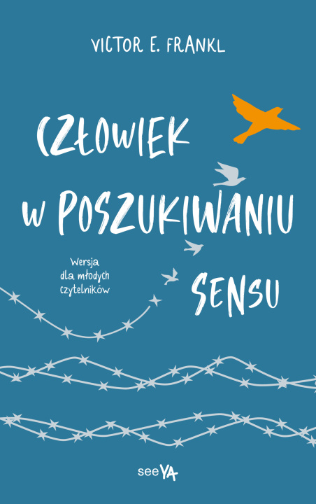 Kniha Człowiek w poszukiwaniu sensu. Wersja dla młodych czytelników 