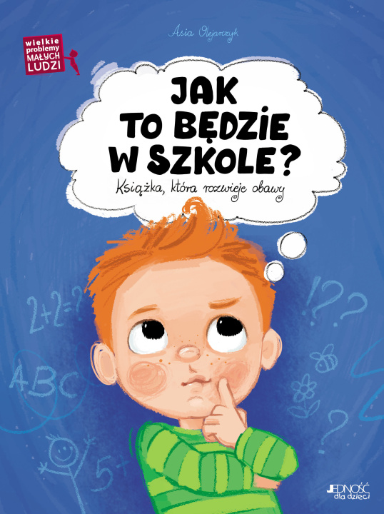 Buch Jak to będzie w szkole? Olejarczyk Asia