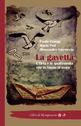 Könyv gavetta. L'Oria e le quattromila vite in fondo al mare Paolo Ciampi