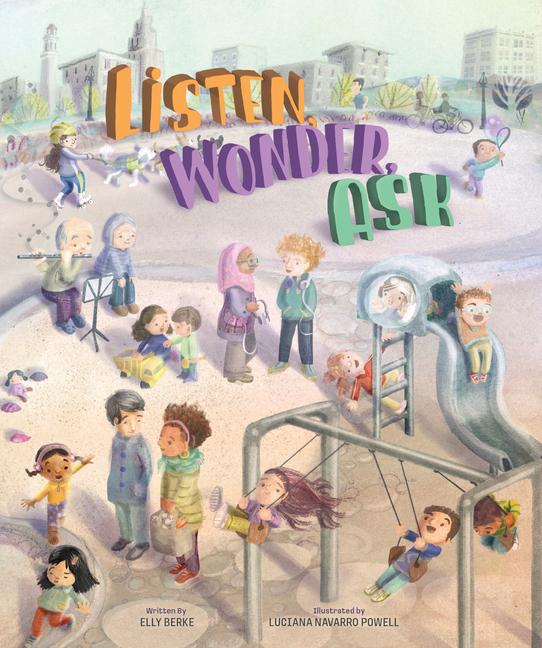Knjiga Listen, Wonder, Ask Elly Berke