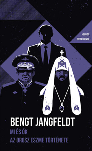 Kniha Mi és ők - Az orosz eszme töténete Bengt Jangfeldt