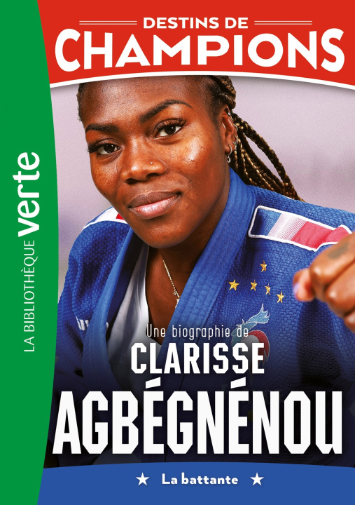 Kniha Destins de champions 14 - Une biographie de Clarisse Agbégnénou François Bocquier