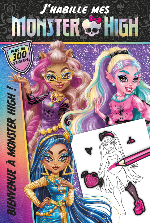 Könyv Monster High - J'habille - Bienvenue à Monster High Mattel