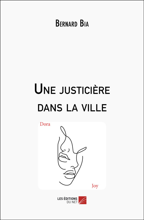Knjiga Une justicière dans la ville Bernard Bia
