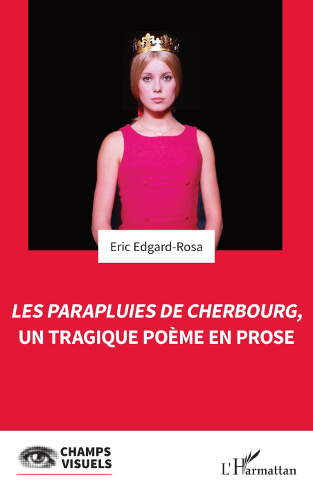 Книга Les Parapluies de Cherbourg, un tragique poème en prose Edgard-Rosa