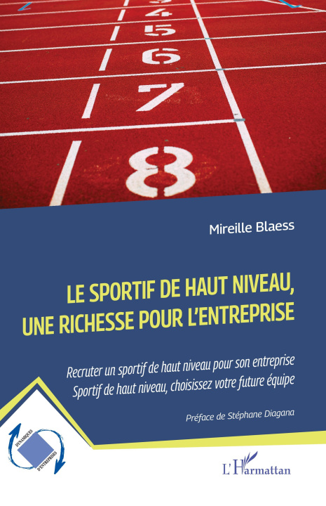 Kniha Le sportif de haut niveau, une richesse pour l'entreprise Blaess