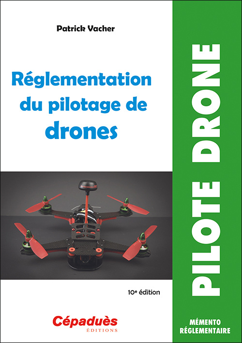 Kniha Réglementation du pilotage de drones (10e édition) Vacher