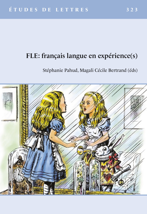 Kniha ETUDES DE LETTRES, NO 323, 05/2024. FLE: FRANCAIS LANGUE EN EXPERIENCE(S) BERTRAND