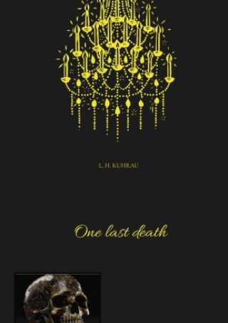 Buch One last death L. H. Kuhrau