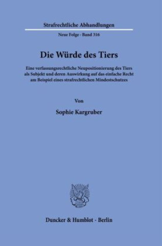 Kniha Die Würde des Tiers. Sophie Kargruber