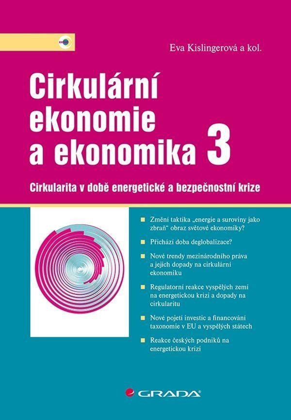 Kniha Cirkulární ekonomie a ekonomika 3 - Cirkularita v době energetické a bezpečnostní krize Eva Kislingerová