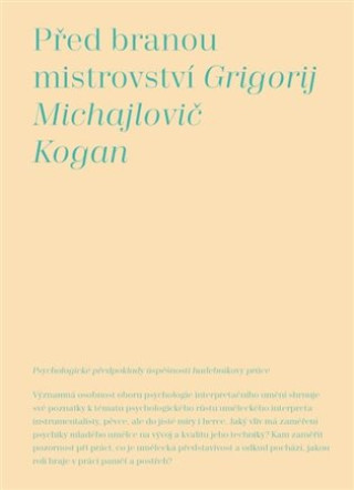 Book Před branou mistrovství Grigorij M. Kogan