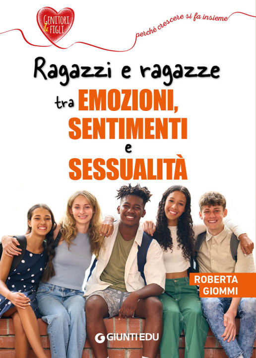 Книга Ragazzi e ragazze tra emozioni, sentimenti e sessualità Roberta Giommi