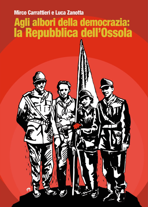 Kniha Agli albori della democrazia: la Repubblica dell’Ossola Mirco Carrattieri