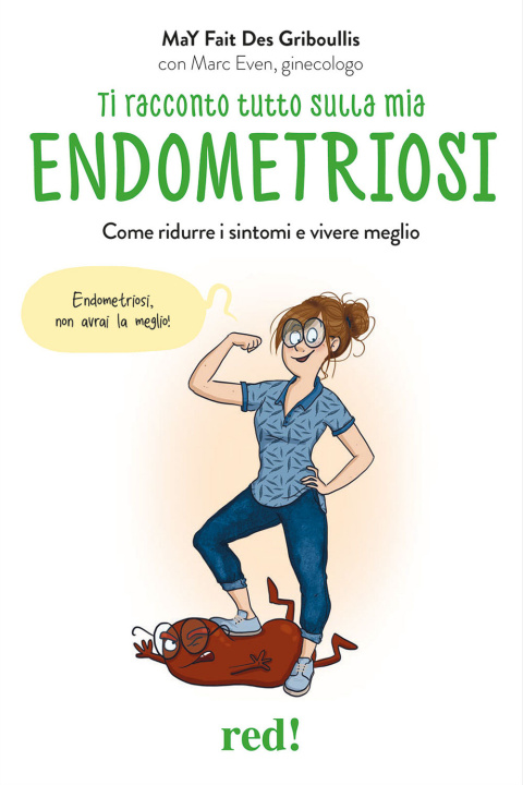 Книга Ti racconto tutto sulla mia endometriosi. Come ridurre i sintomi e vivere meglio May Fait Des Gribouillis