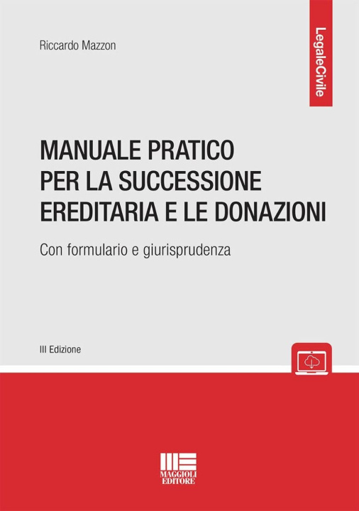 Книга Manuale pratico per la successione ereditaria con formulario e giurisprudenza Riccardo Mazzon